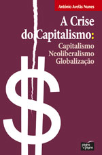 Capitalismo, Neoliberalismo, Globalização. A Crise do Capitalismo